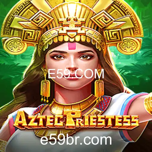 Explorando AztecPriestess: Um Mergulho no Mundo Místico de E59.COM
